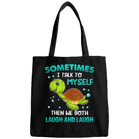 Turtle Pet Sometimes I Talk To Myself Then We Both Laugh 14 Bags