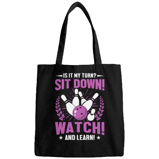 Sport Bowling Womens Funny Bowler Sport Quotes Sit Down Watch Me Bowling Learn Bags