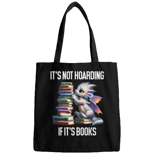 Book Fun Its Not Hoarding if Its Books Dragon Reading Bags
