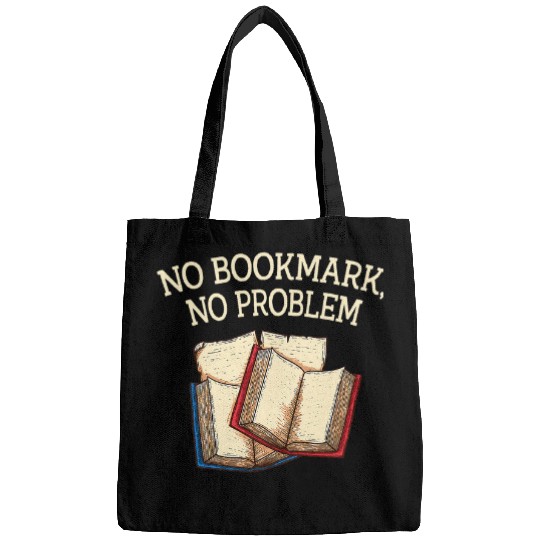 Book Fun No Bookmark No Problem Book Lover Sayings Bookworm Quotes Bags