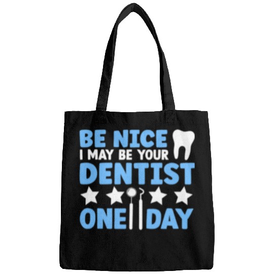 dentists Job I May Be Your dentists Funny Dental Student Bags