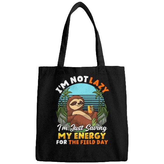 Sloth Pet Im Not Lazy Just Saving My Energy For Field Day Bags