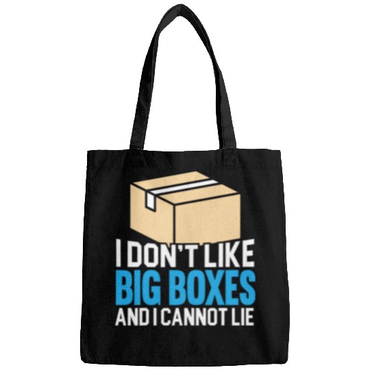 Postal Worker Job I Dont Like Big Boxes And I Cannot Lie Postal Worker Bags