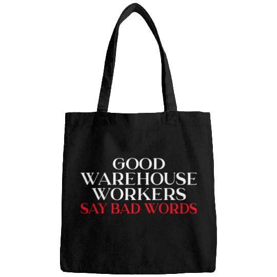 Forklift Fun Good Warehouse Workers say bad words Forklift Operator Bags