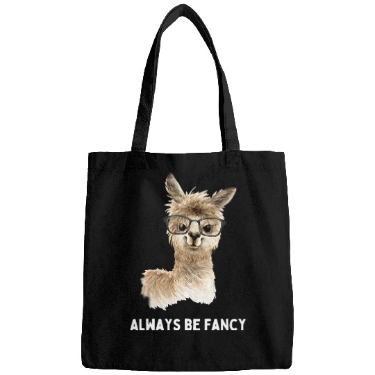 Llama Pet Always be fancy Funny llama alpaca with glasses saying Bags