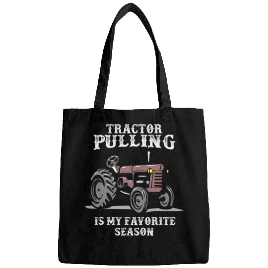 Tractor Fun driving Pulling is my favorite or tractor pulling Bags