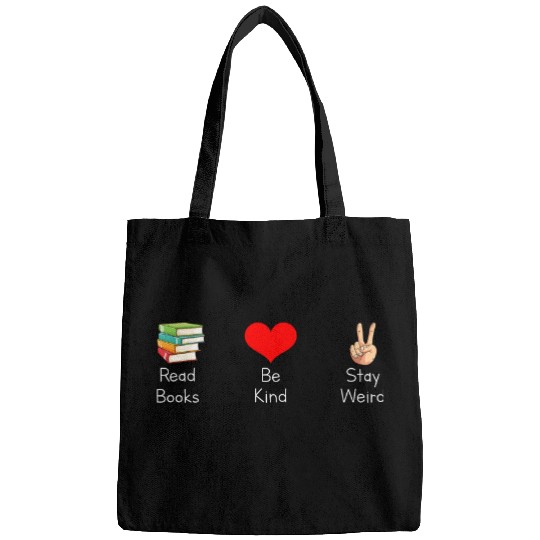 Book Fun Read Books Be Kind Stay Weird Funny Bookish Nerd Worm Saying Bags