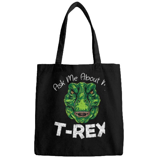 Dinosaur Pet Ask Me About My TRex Dinosaur Lover Future Paleontologist Bags