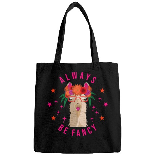 Llama Pet Always be fancy Funny Llama Saying Love Cute Alpaca Bags