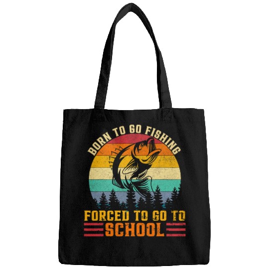 Fishing Fun Born To Go Fishing d Go To School Fisherman Bass Fish Bags
