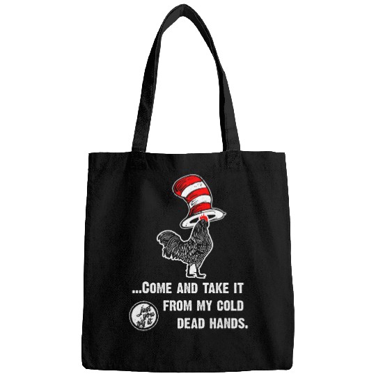 Chicken Pet Come And Take It From My Cold Deads Hands Funny Cocky Rooster Bags