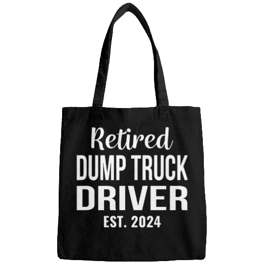 Retired Dump Truck Driver Funny Retirement Bags