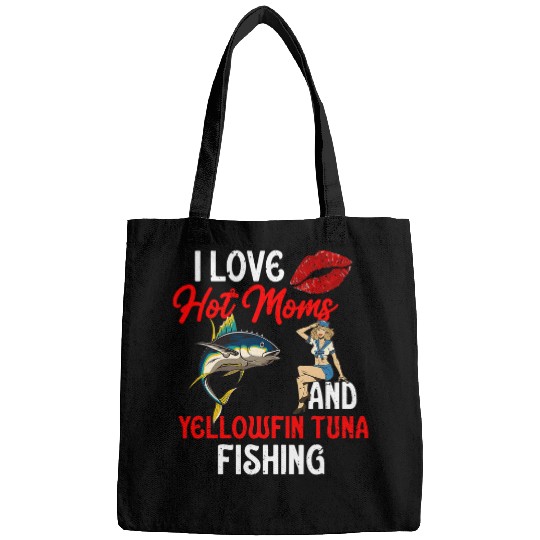 Fishing Fun Mens I Love Hot Moms Mens Humor Funny Fishing Yellowfin Tuna Bags