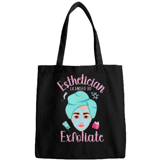 Esthetician Licensed To Exfoliate Esthetics Bags