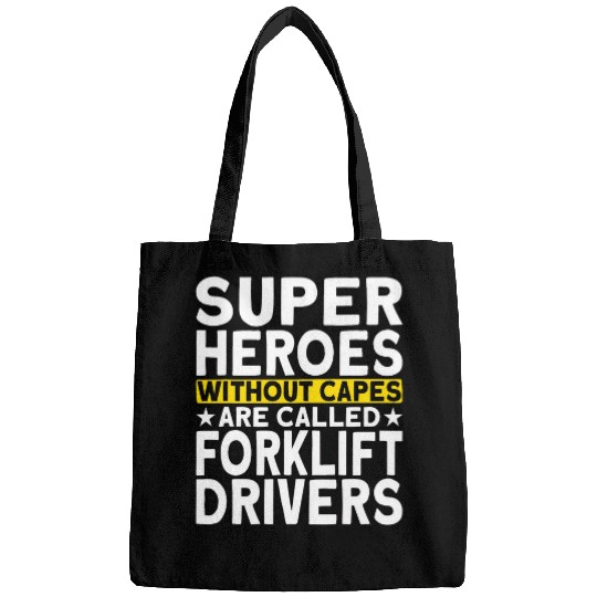 Forklift Fun Superheroes without capes Forklift Operator Bags