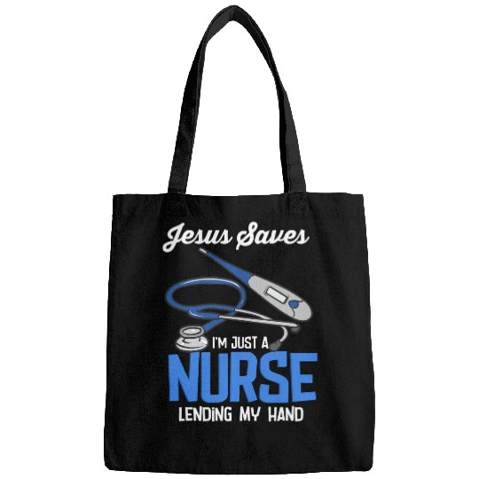 nurses Job Jesus Saves Im Just A nurses Lending My Hand 13 Bags