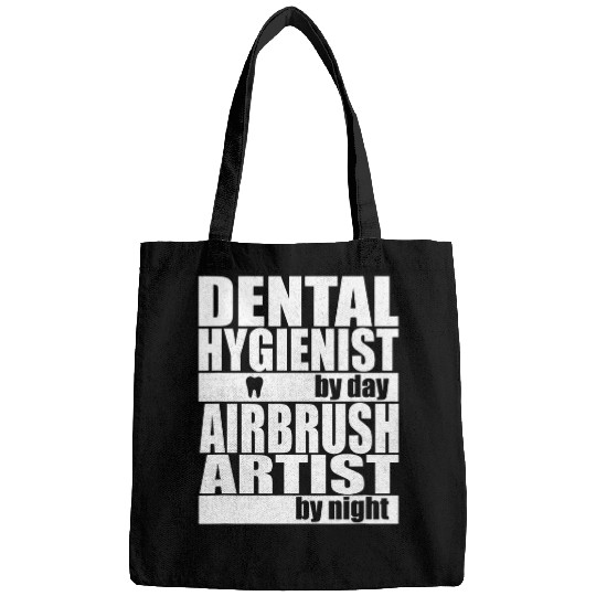 Dental Hygienist by Day Airbrush Artist by Night Bags