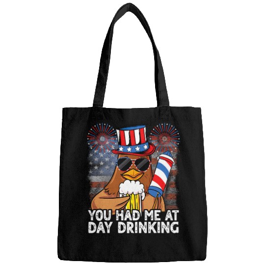 Chicken Pet You Had Me At Day Drinking US Funny Beer th of July Bags