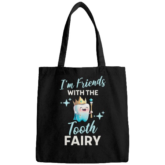 dentists Job Im Friends With The Tooth Fairy Dental Hygienist Bags