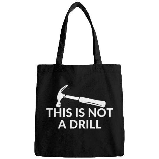 Woodworker Job This is Not A Drill Tools Hammer Builder Woodworking Bags