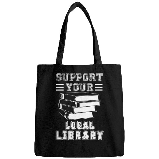 Book Fun Support Your Local Library Book Readers Lovers 8 Bags