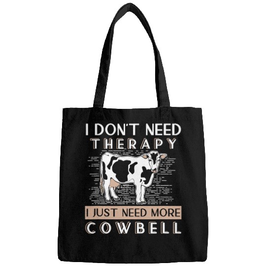 Cow Pet I Dont Need Therapy I Just Need More Cowbell Heifer Daisy Cattle Bags