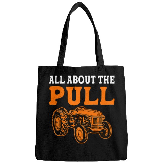 Tractor Fun driving All About The Pull Funny Tractor Pulling Driver Truck Driver Bags