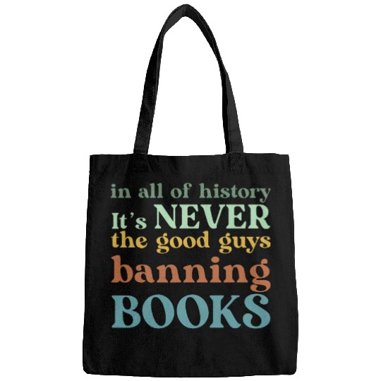 Book Fun In All Of History Its Never The Good Guys Banning Bags