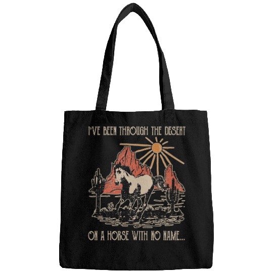 Horse Pet Bee Beekeeping Ive Been Through The Deserts On Outfit A Horse With No Name Bags