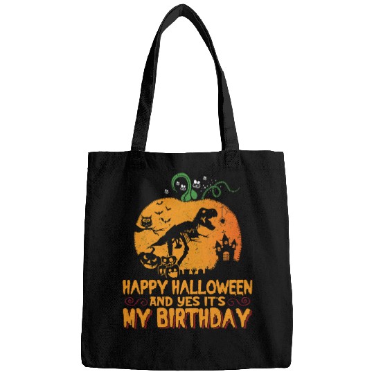Dinosaur Pet Happy Halloween Yes Its My Birthday Dinosaur Trex Born On Halloween Bags