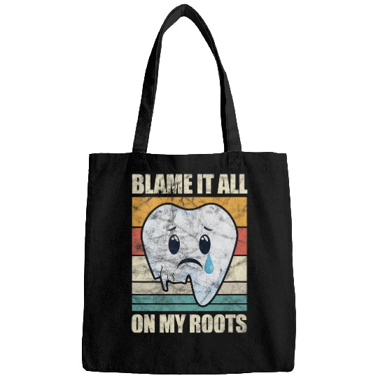 dentists Job Blame It All On My Roots dentists Tooth Doctor Dental Vintage Bags