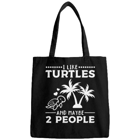 Turtle Pet I Like Turtles And Maybe People I Cute Turtle Sea Turtle 160 Bags