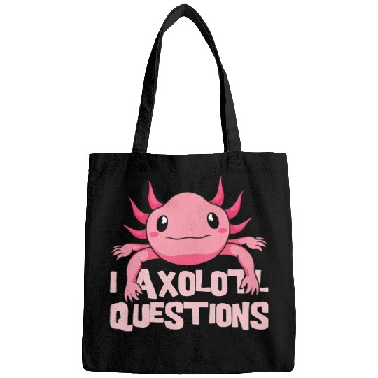 Axolotls Pet I Axolotls Questions Funny Kawaii Axolotls Salamander Outfit 9 513 Bags