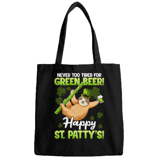 Sloth Pet Gift Beer Sloth Drinker Never Too Tired For Green Beer Patricks Day Bags