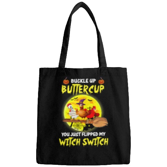Chicken Pet Buckle Up Buttercup You Just Flipped My Witch Switch 245 Bags