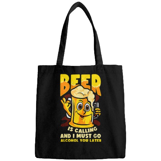 Beer Fun Beer Is Calling And I Must Go Alcohol You Later Bags