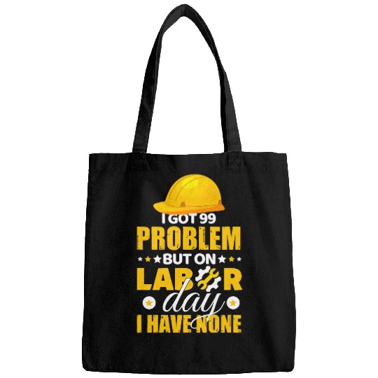 Labor Day Quote Proud Union Laborer Worker Skilled Labor 7 Bags