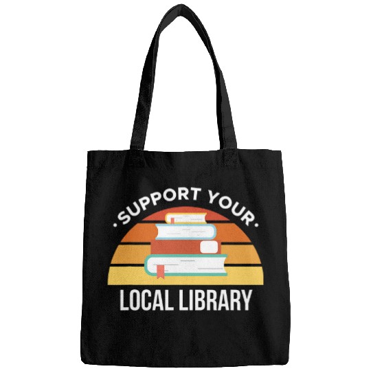Librarian Job Support Your Local Library Library Librarian Bags