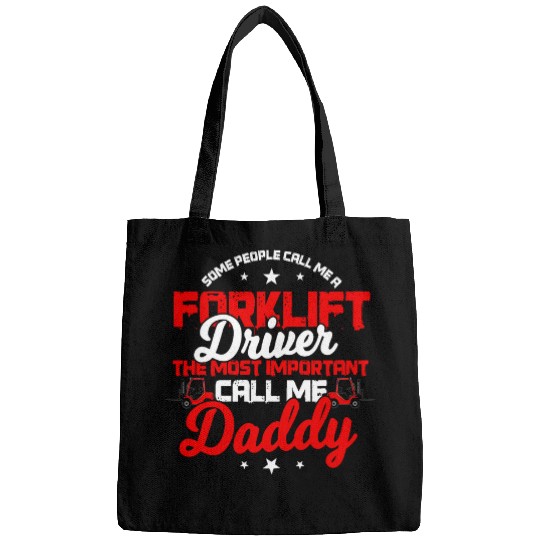 Forklift Fun Operator Dad Important People Call Me Daddy Bags