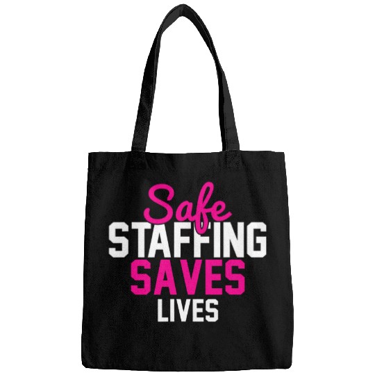 nurses Job Safe Staffing Graphic Gift of nurses Advocacy Bags
