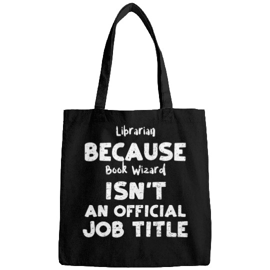 Book Fun Librarian Because Book Wizard Isnt An Offi Reading 0 Bags
