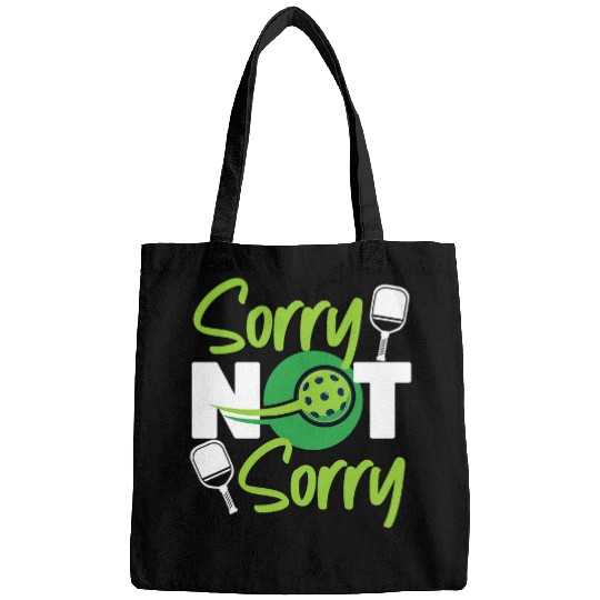Sport Pickleball Pickleball Sorry Not Sorry Bags