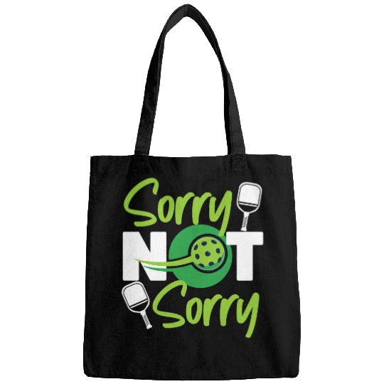 Sport Pickleball Pickleball Sorry Not Sorry Bags