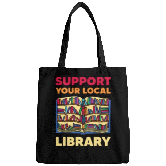 Book Fun Readers Lovers Reading Support Your Local Library Bags