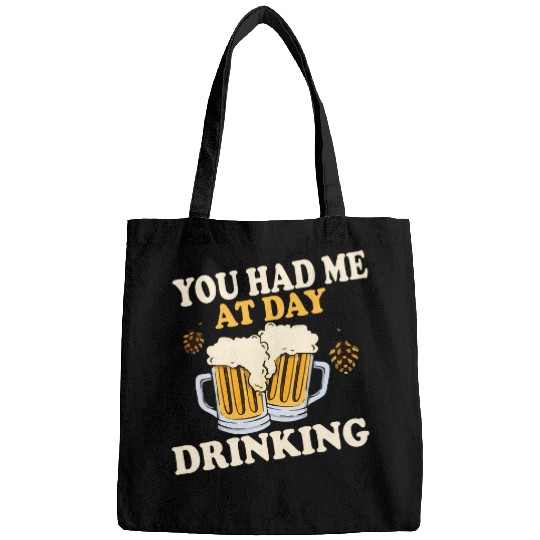You Had Me At Day Drinking Beer Lover Bar Pub Bartender Mens 21 Bags