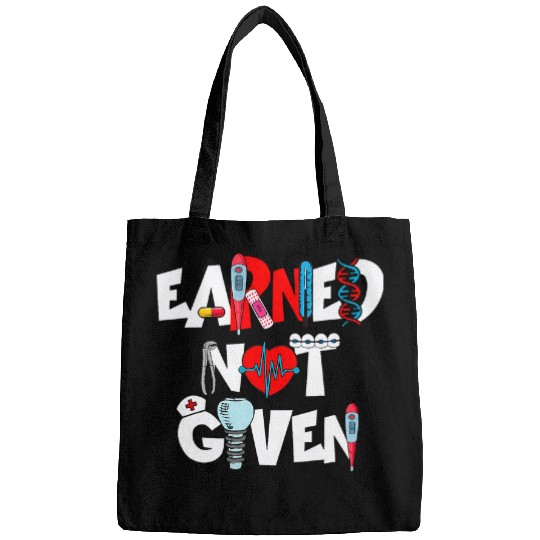 nurses Job Tee Earned Not Given Nursing Present For Her And Him Bags