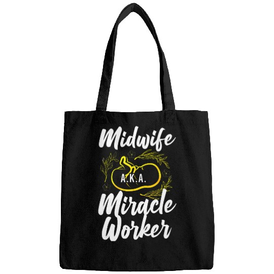 nurses Job Midwife Birth Worker Midwife AKA Miracle Worker Bags