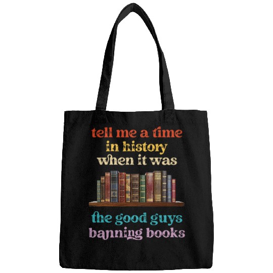 Book Fun Tell Me A Time In History When It Was Good Guys Banning 2 Bags