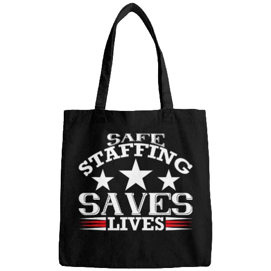 nurses Job Safe Staffing Graphic nurses Advocacy Movement Bags