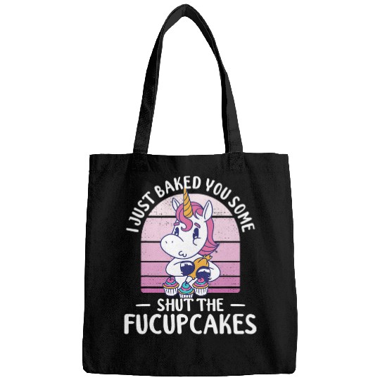 Unicorn Pet I Just Baked You Some Shut The Fucupcakes Unicorn 66 Bags